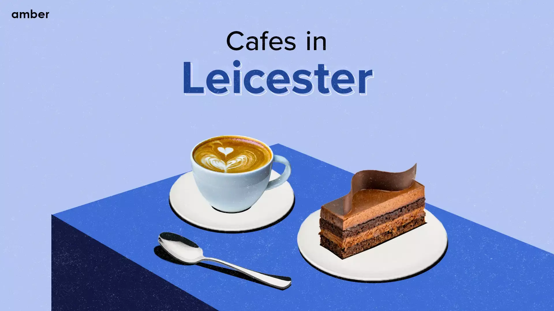 15 Best Cafes In Leicester Amber